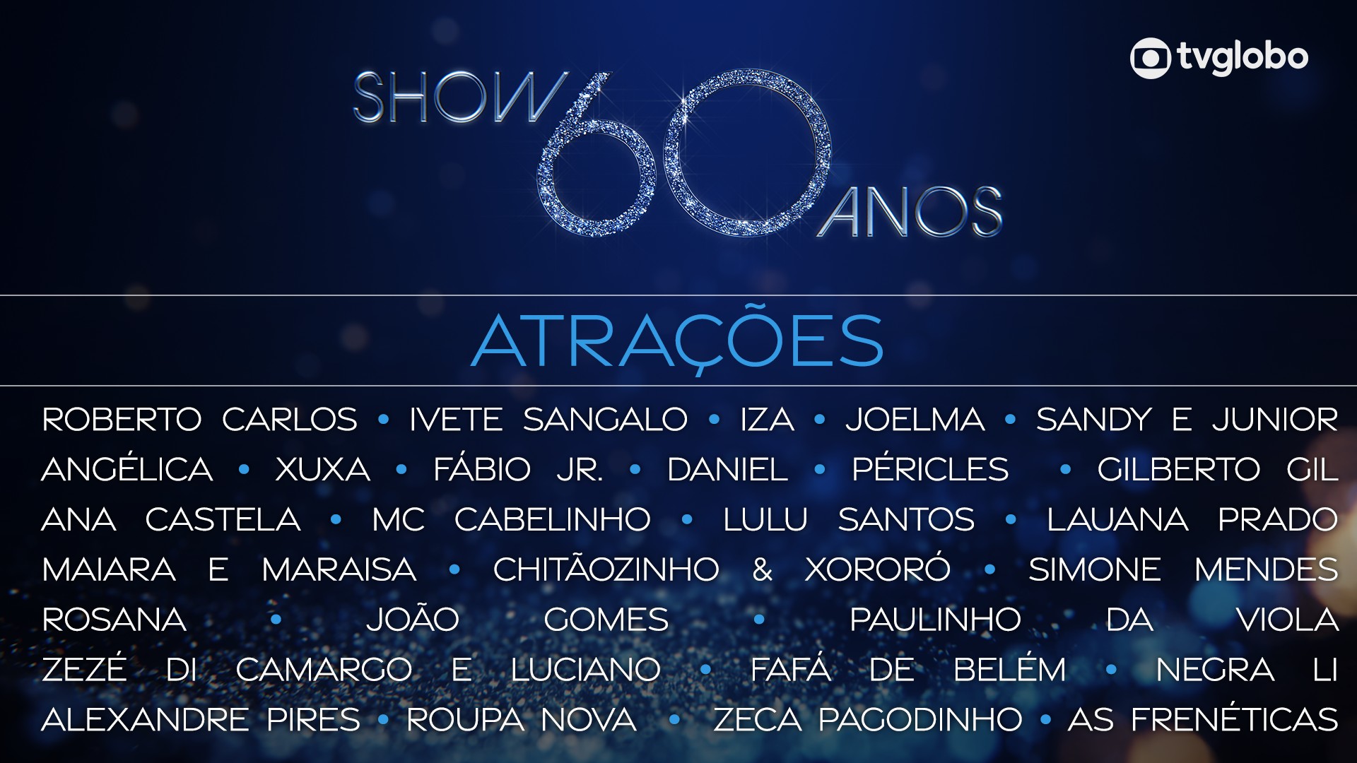 Ana Castela, Paulinho da Viola e João Gomes estão no lineup do show de 60 anos da TV Globo